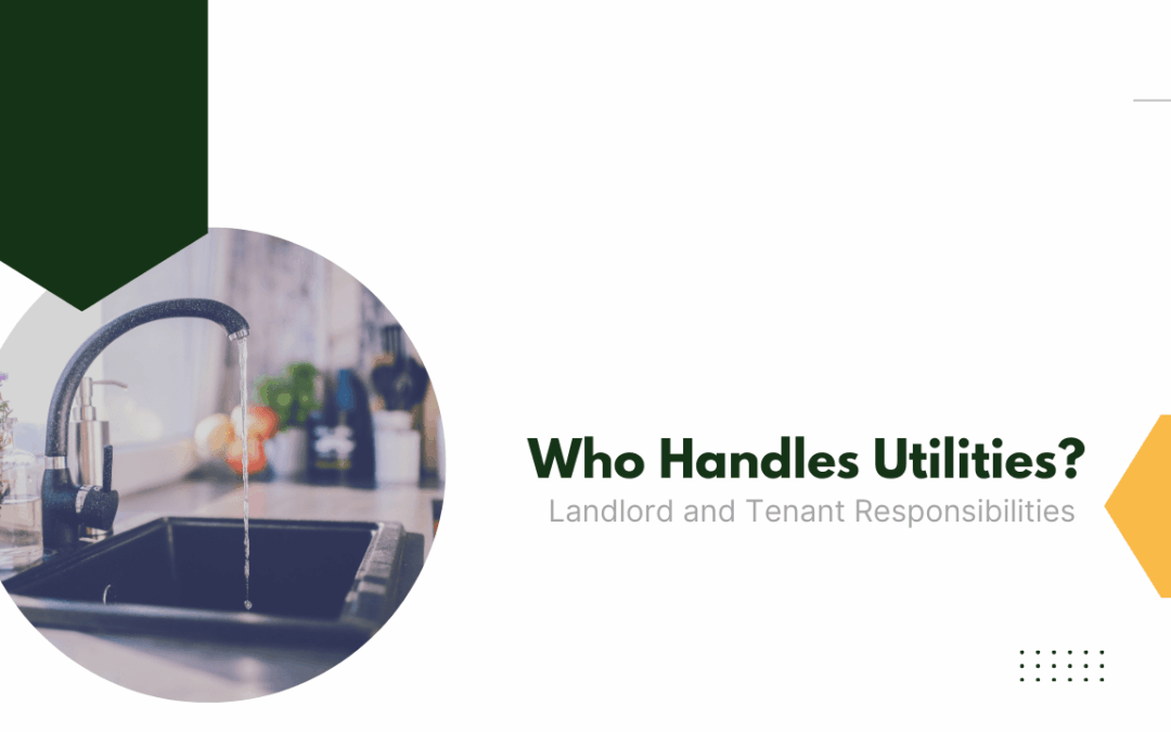 Who Handles Utilities? Landlord and Tenant Responsibilities