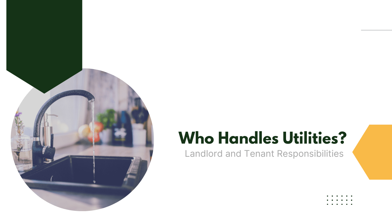Who Handles Utilities? Landlord and Tenant Responsibilities