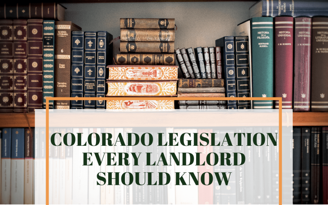 4 Pieces of Colorado Legislation Every Colorado Springs Landlord Should Know