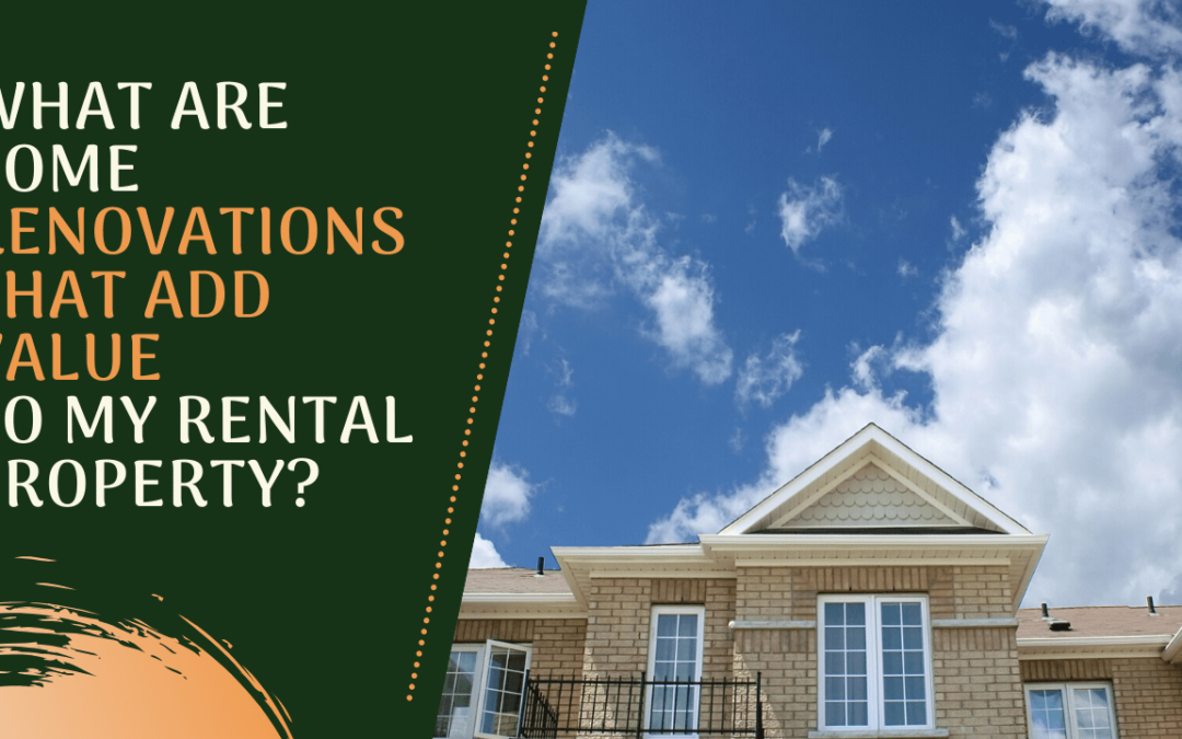What Are Some Renovations That Add Value to My Colorado Springs Rental Property?