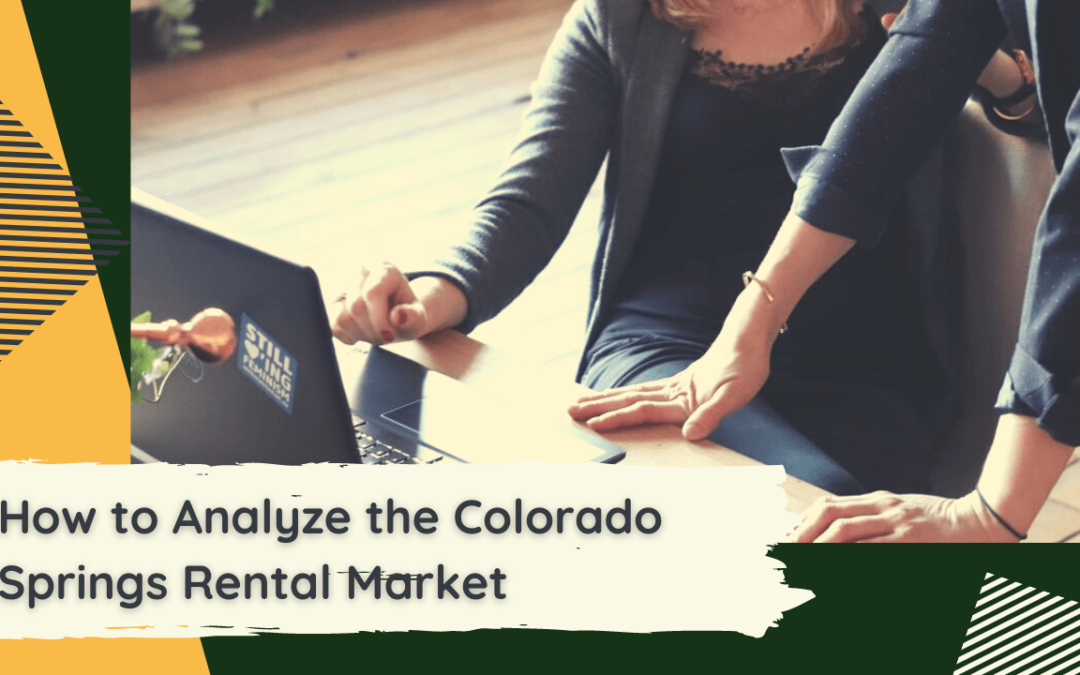 How to Analyze the Colorado Springs Rental Market