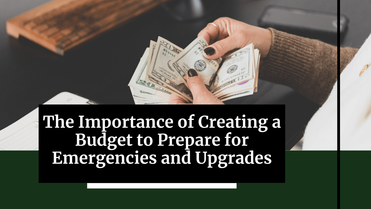 The Importance of Creating a Budget to Prepare for Emergencies and Upgrades in Colorado Springs