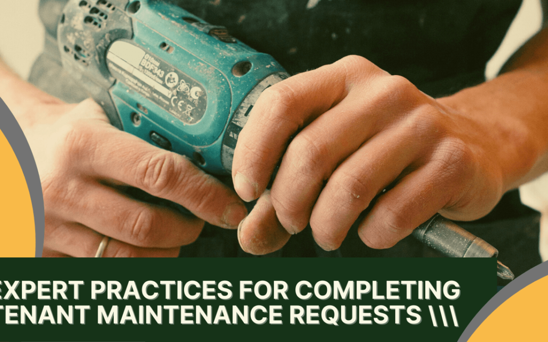Expert Practices for Completing Tenant Maintenance Requests in Colorado Springs