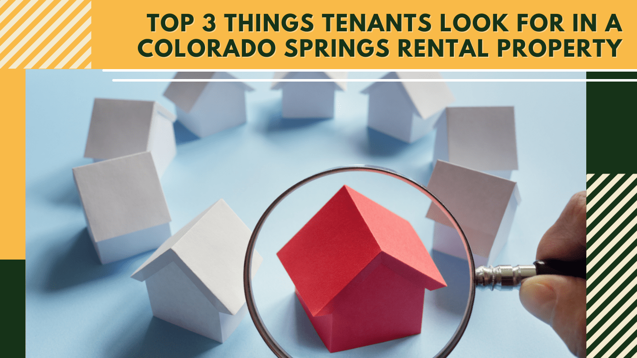 Top 3 Things Tenants Look for in a Colorado Springs Rental Property - Article Banner