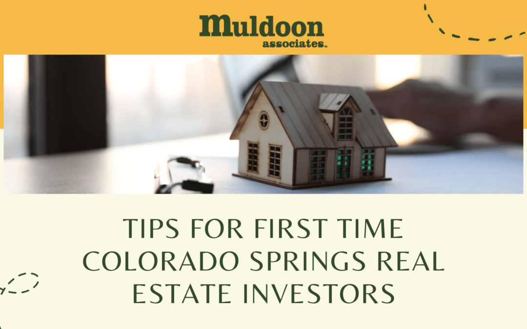 Tips for First Time Colorado Springs Real Estate Investors