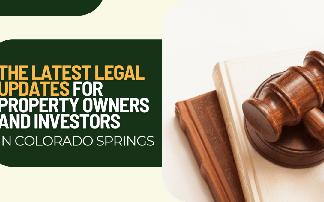 The Latest Legal Updates for Property Owners and Investors in Colorado Springs