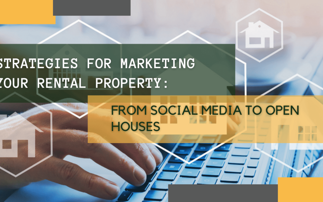 Strategies for Marketing Your Colorado Springs Rental Property: From Social Media to Open Houses