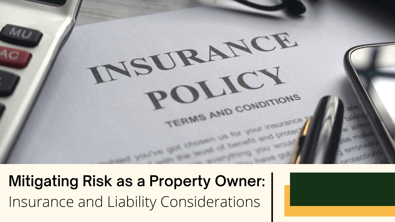 Mitigating Risk as a Property Owner in Colorado Springs: Insurance and Liability Considerations