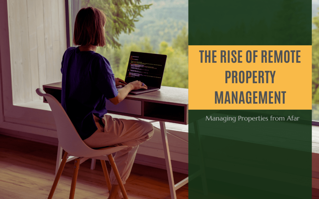 The Rise of Remote Property Management: Managing Properties from Afar in Colorado Springs